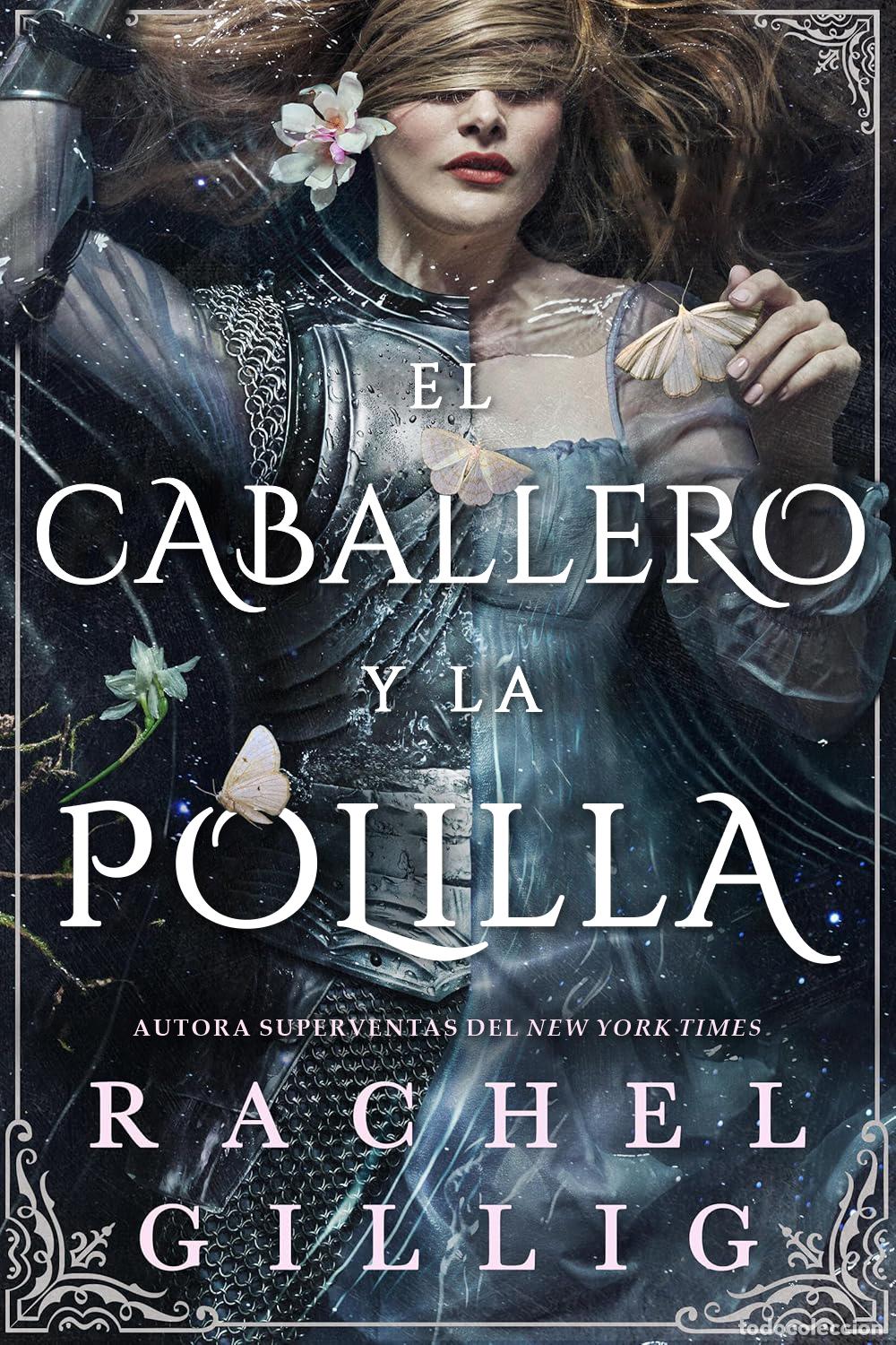 B&uuml;cher: EL CABALLERO Y LA POLILLA - Rachel Gillig