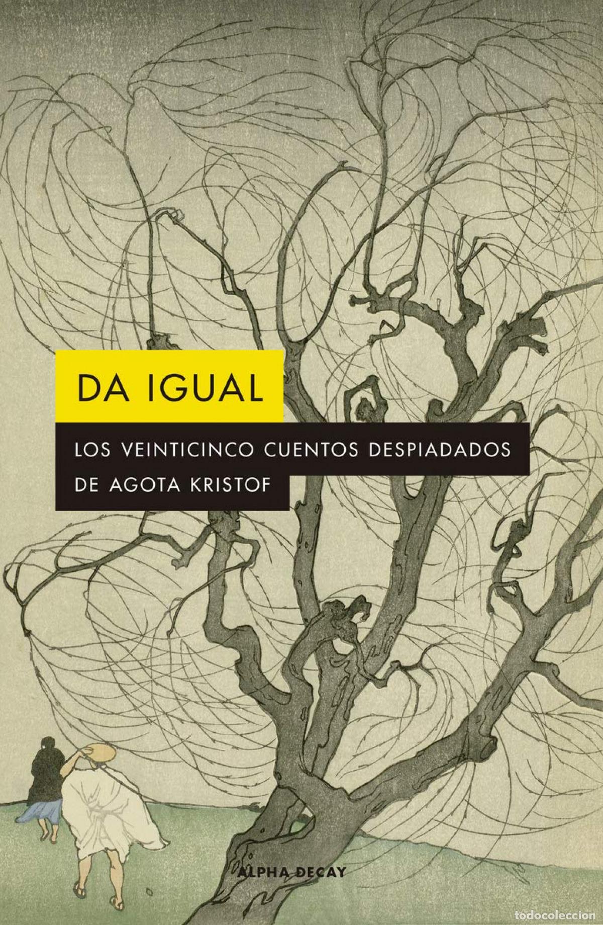 B&uuml;cher: DA IGUAL - Kristof Agota