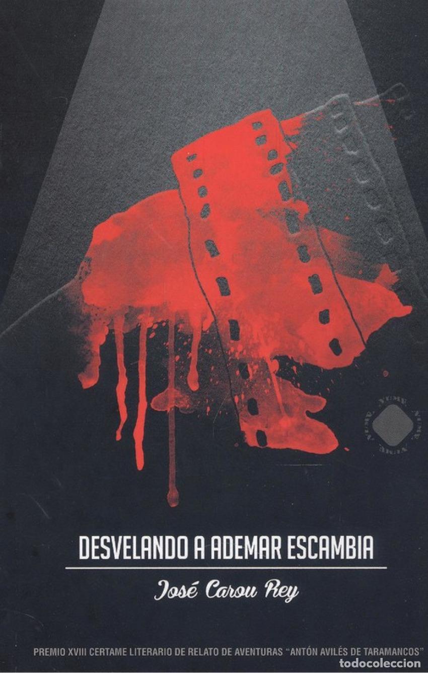 B&uuml;cher: DESVELANDO A ADEMAR ESCAMBIA - Carou Rey, Jos&eacute;