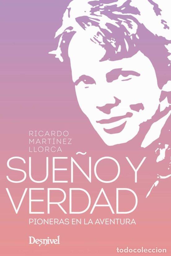 Libros: SUE&Ntilde;O Y VERDAD PIONERAS EN LA AVENTURA - LLORCA MARTINEZ, RICARDO