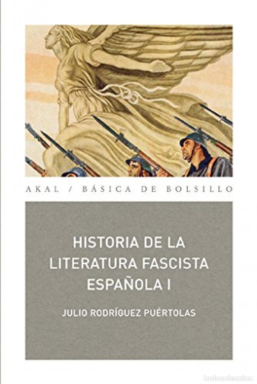 Livres: PACK HISTORIAS DE LA LITERATURA FASCISTA ESPA&Ntilde;OLA - Rodr&iacute;guez Pu&eacute;rtolas, Julio