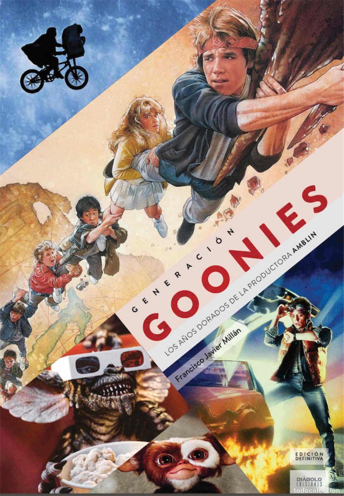 Livres: GENERACI&Oacute;N GOONIES. LOS A&Ntilde;OS DORADOS DE LA PRODUCTORA AMBLIN - Millan, Francisco Javier