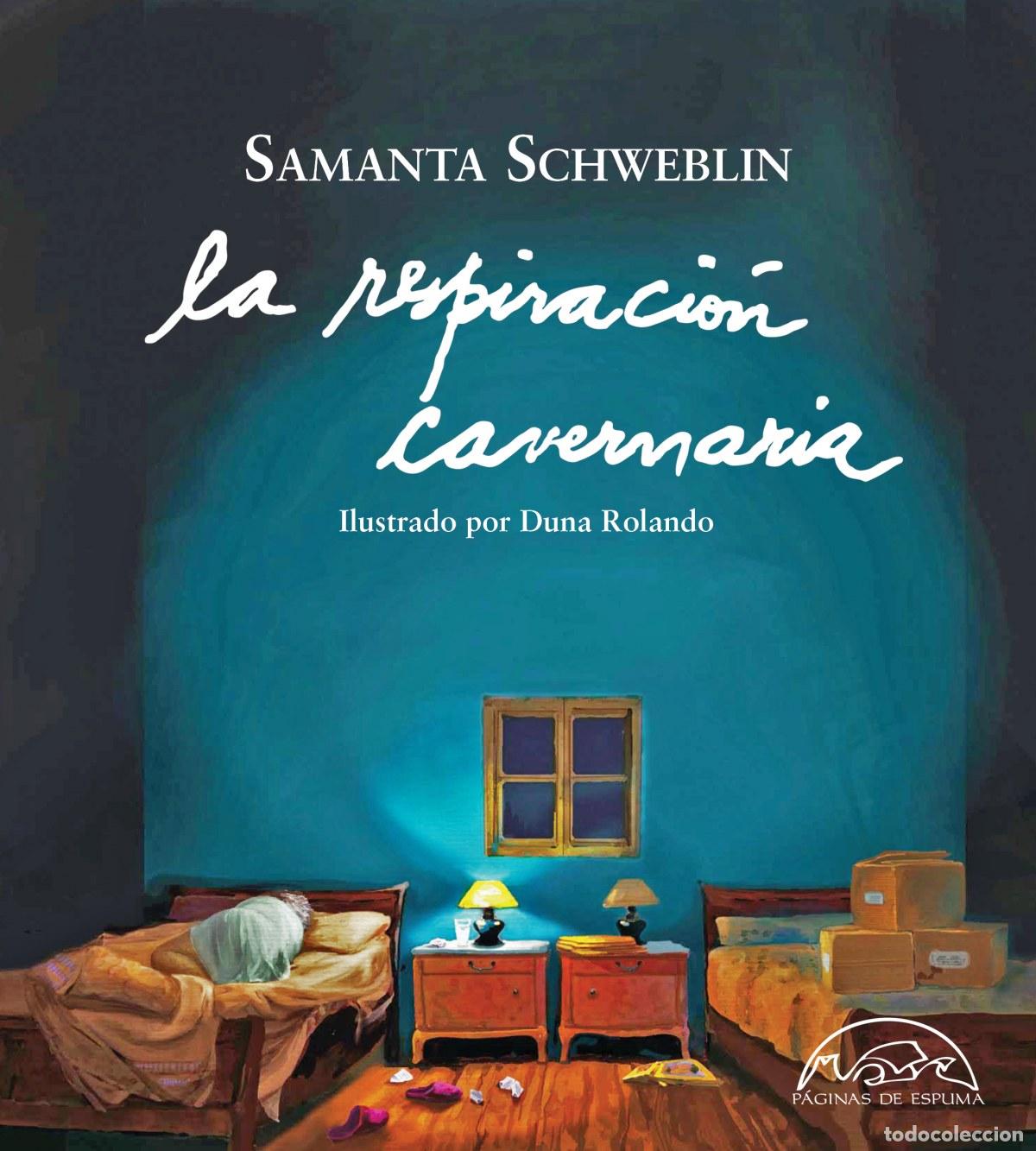 Livres: LA RESPIRACI&Oacute;N CAVERNARIA - Schweblin, Samanta