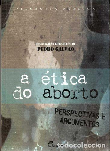 books: (PORT).ETICA DO ABORTO PERSPECTIVAS E ARGUMENTOS - VV.AA.
