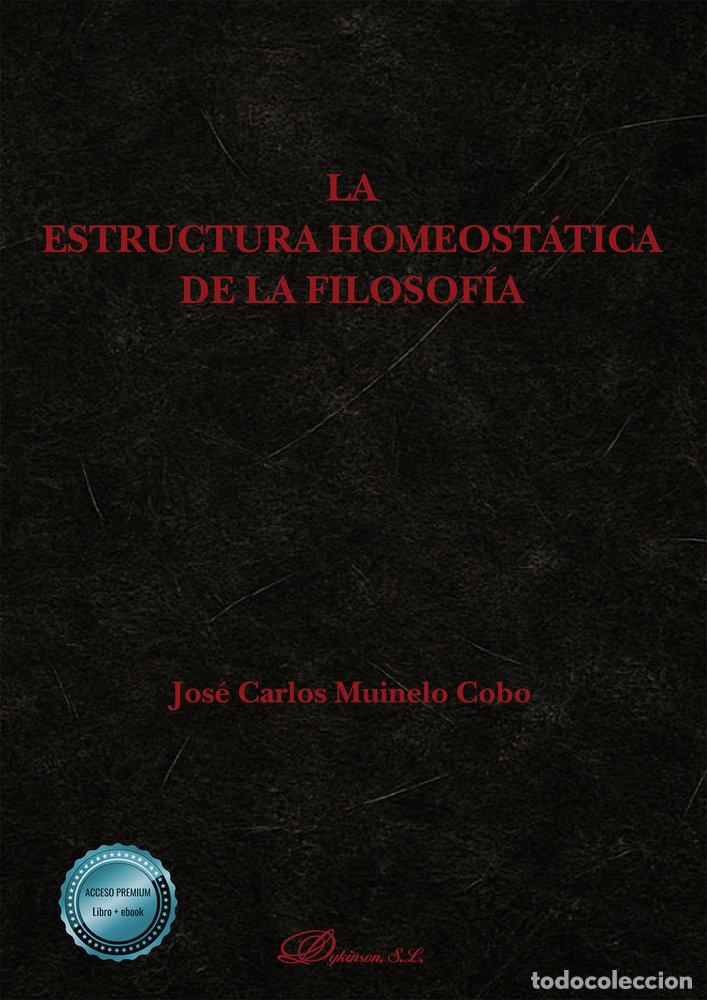 Libri: LA ESTRUCTURA HOMEOSTATICA DE LA FILOSOFIA - MUINELO COBO, JOSE CARLOS