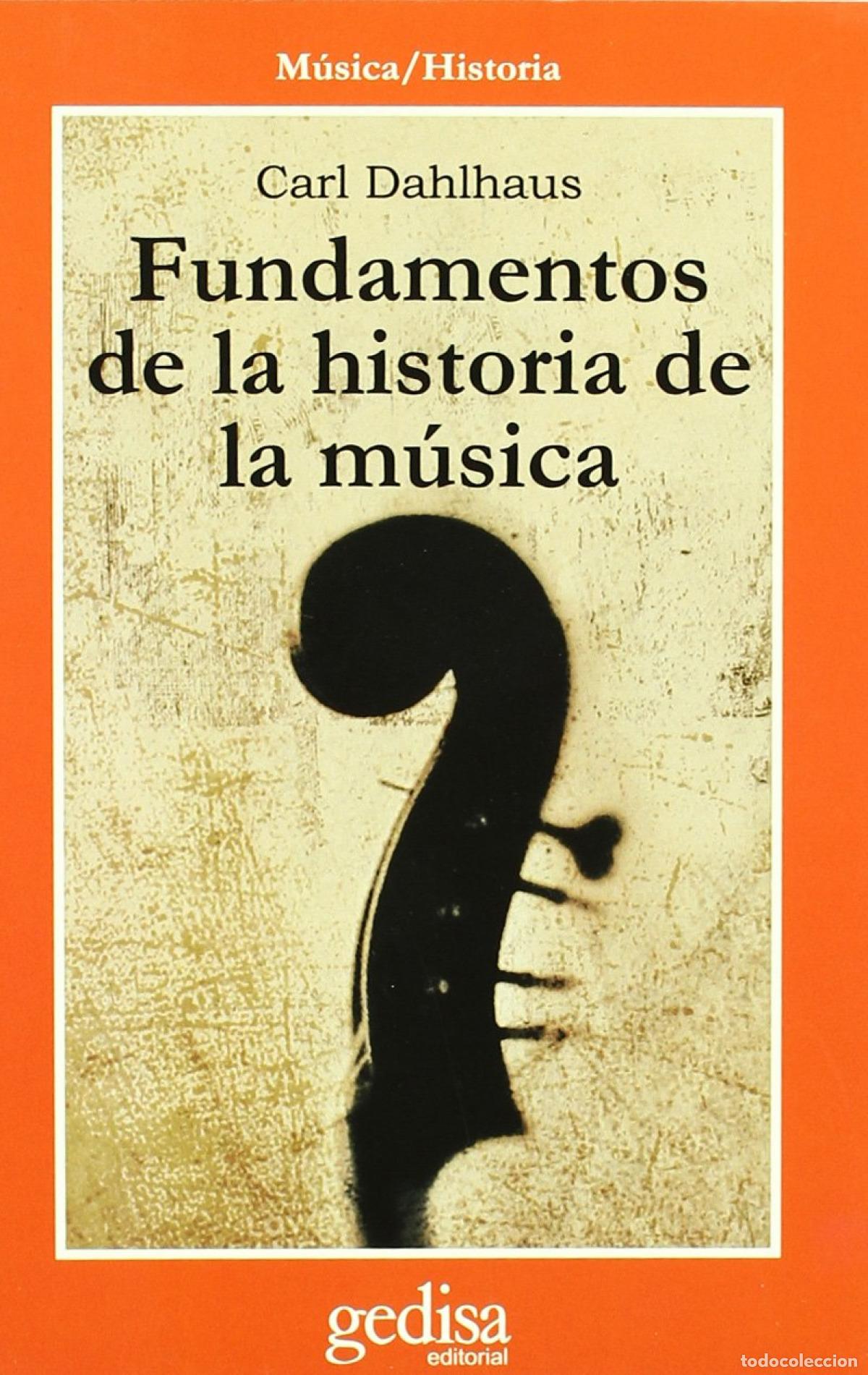 Libros: FUNDAMENTOS DE LA HISTORIA DE LA MUSICA - Dahlhaus