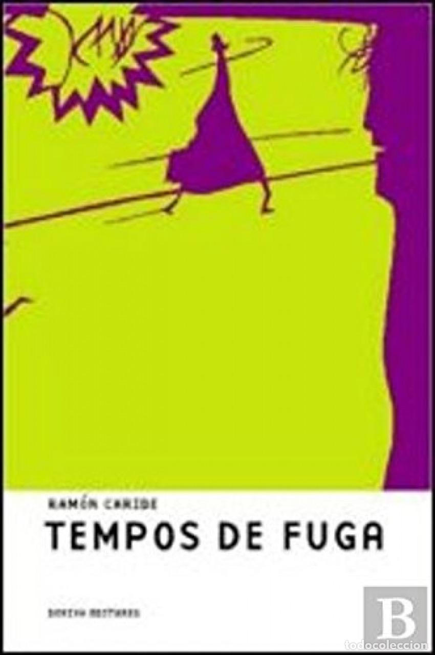 Libros: TEMPOS DE FUGA - Ram&oacute;n Caride