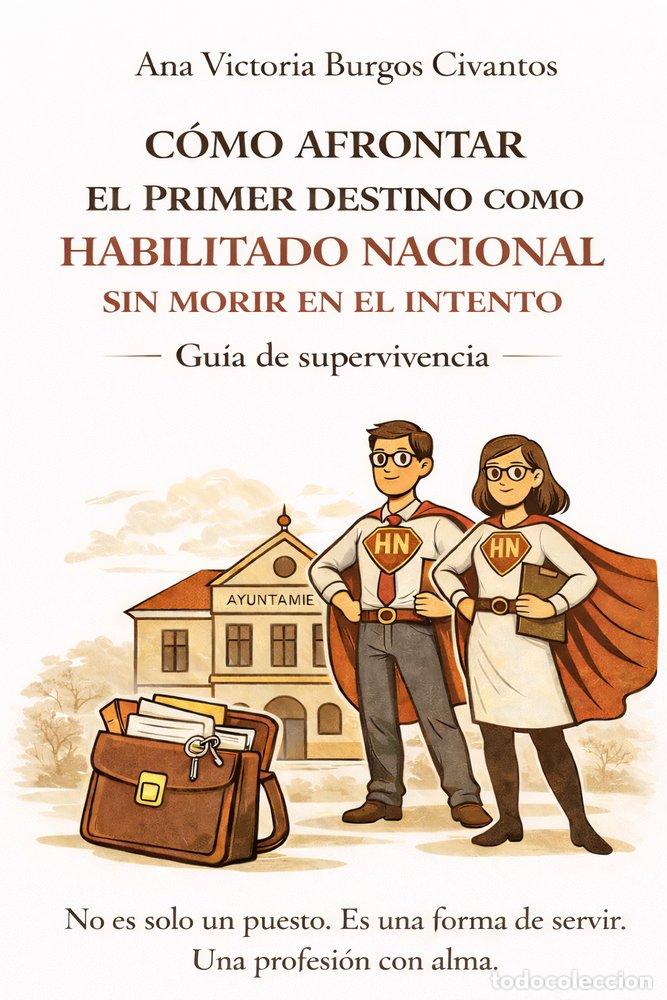 Libros: COMO AFRONTAR LA PROFESION DE HABILITADO NACIONAL - BURGOS CIVANTOS, ANA VICTORIA