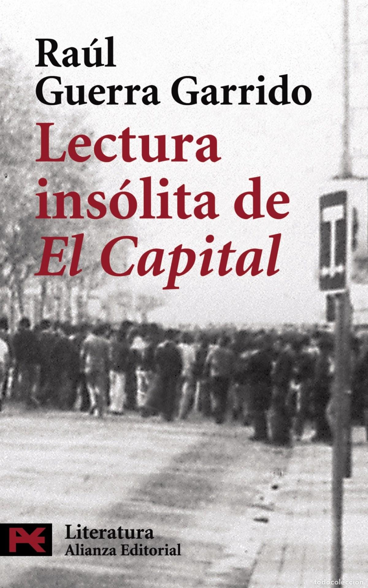 Libros: LECTURA INS&Oacute;LITA DE &rdquo; EL CAPITAL &rdquo; - Guerra Garrido, Ra&uacute;l