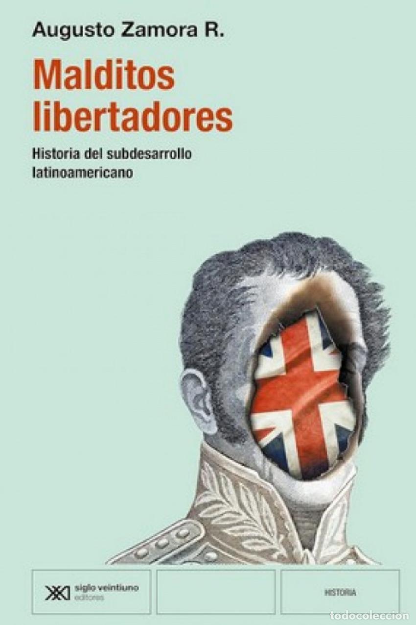 Livres: MALDITOS LIBERTADORES - Zamora, Augusto