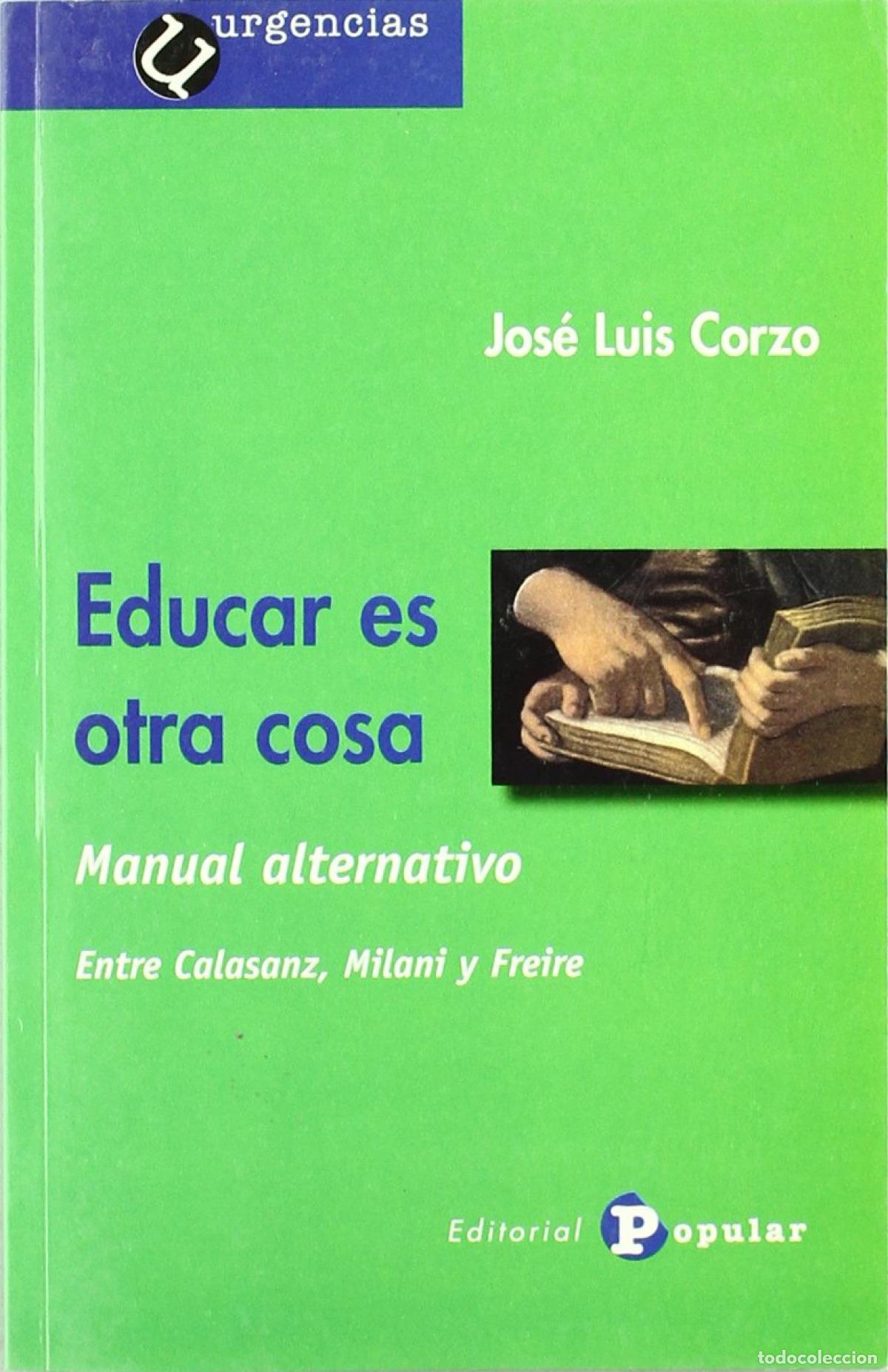 Livres: EDUCAR ES OTRA COSA - Corzo, Jos&eacute; Luis