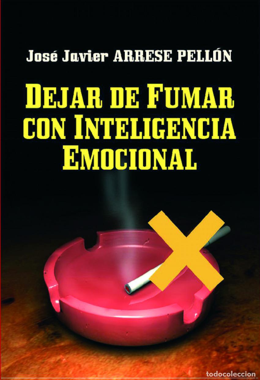 Livres: DEJAR DE FUMAR CON INTELIGENCIA EMOCIONAL - Arrese Pell&oacute;n, Jose Javier
