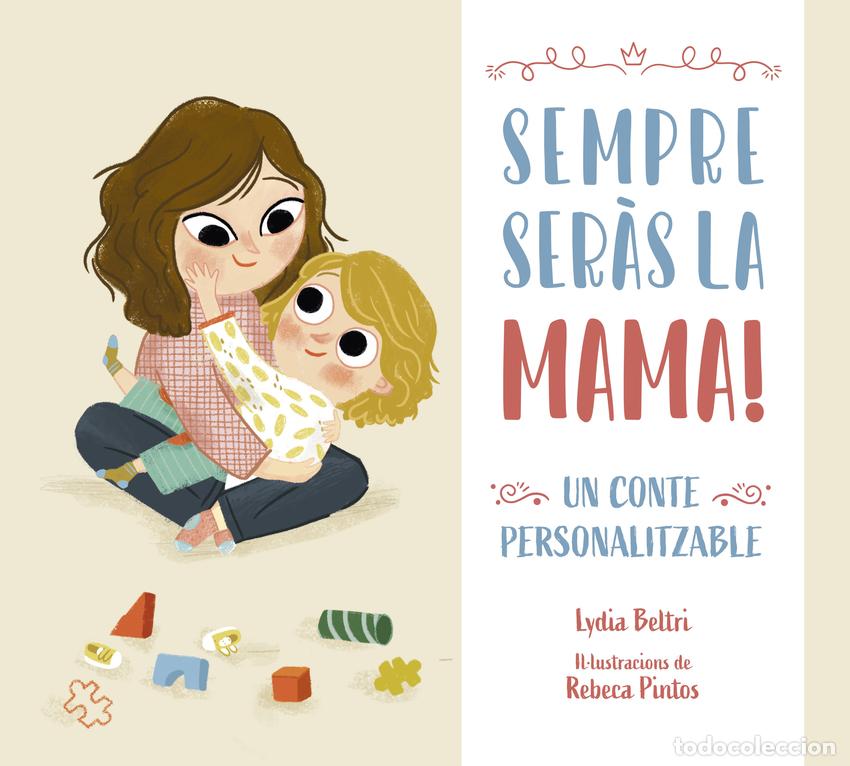 Livres: SEMPRE SER&Agrave;S LA MAMA! - Beltri, Lydia