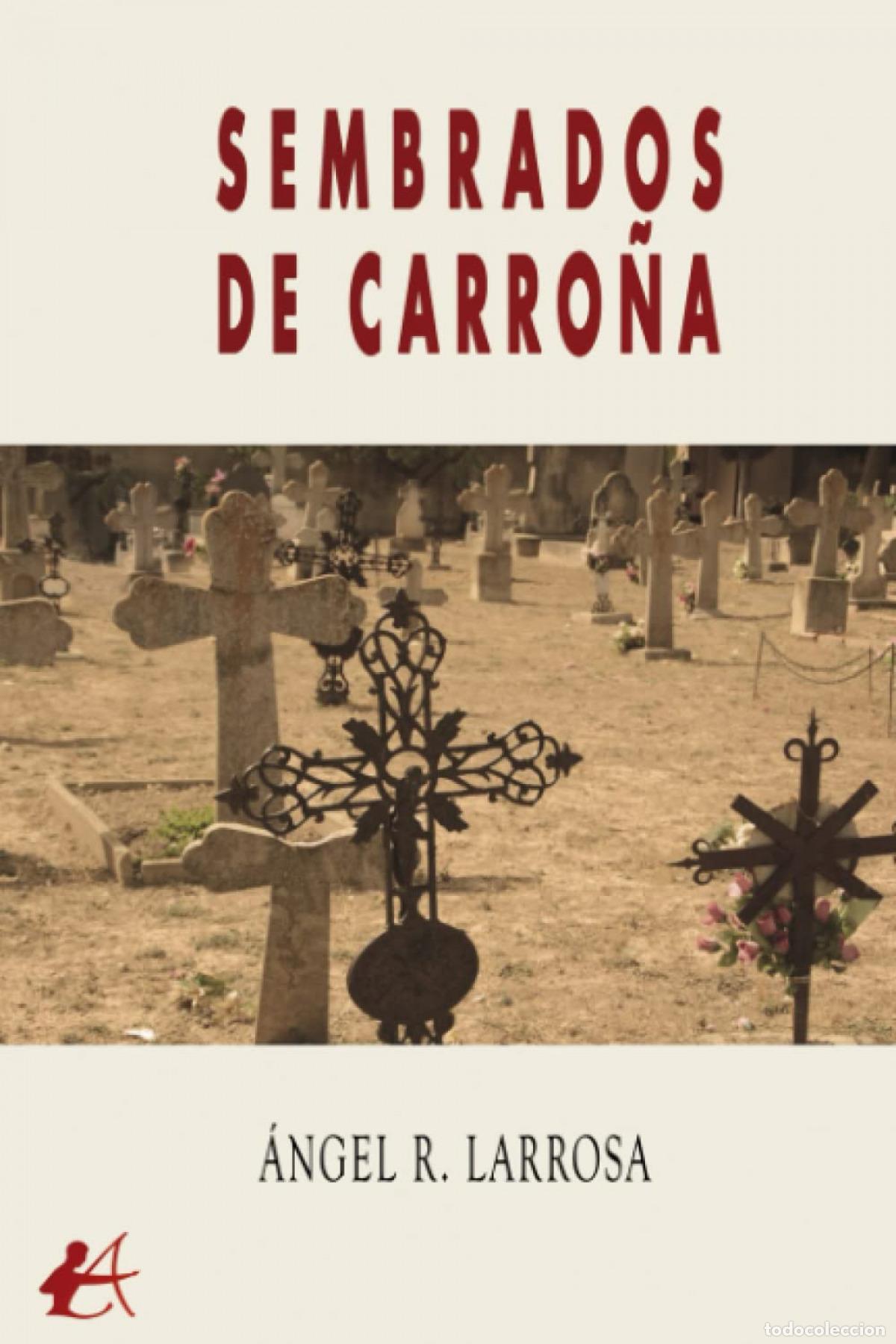 Livres: SEMBRADOS DE CARRO&Ntilde;A - Larrosa, Angel R