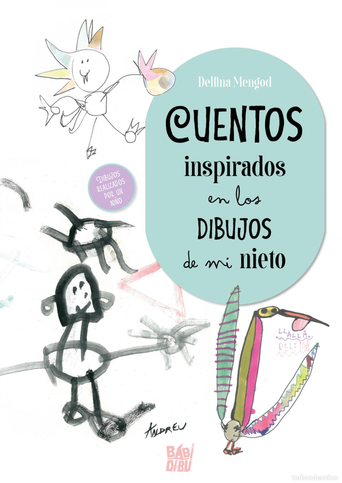 Livres: CUENTOS INSPIRADOS EN LA DIBUJOS DE MI NIETO - Mengod, Delfina