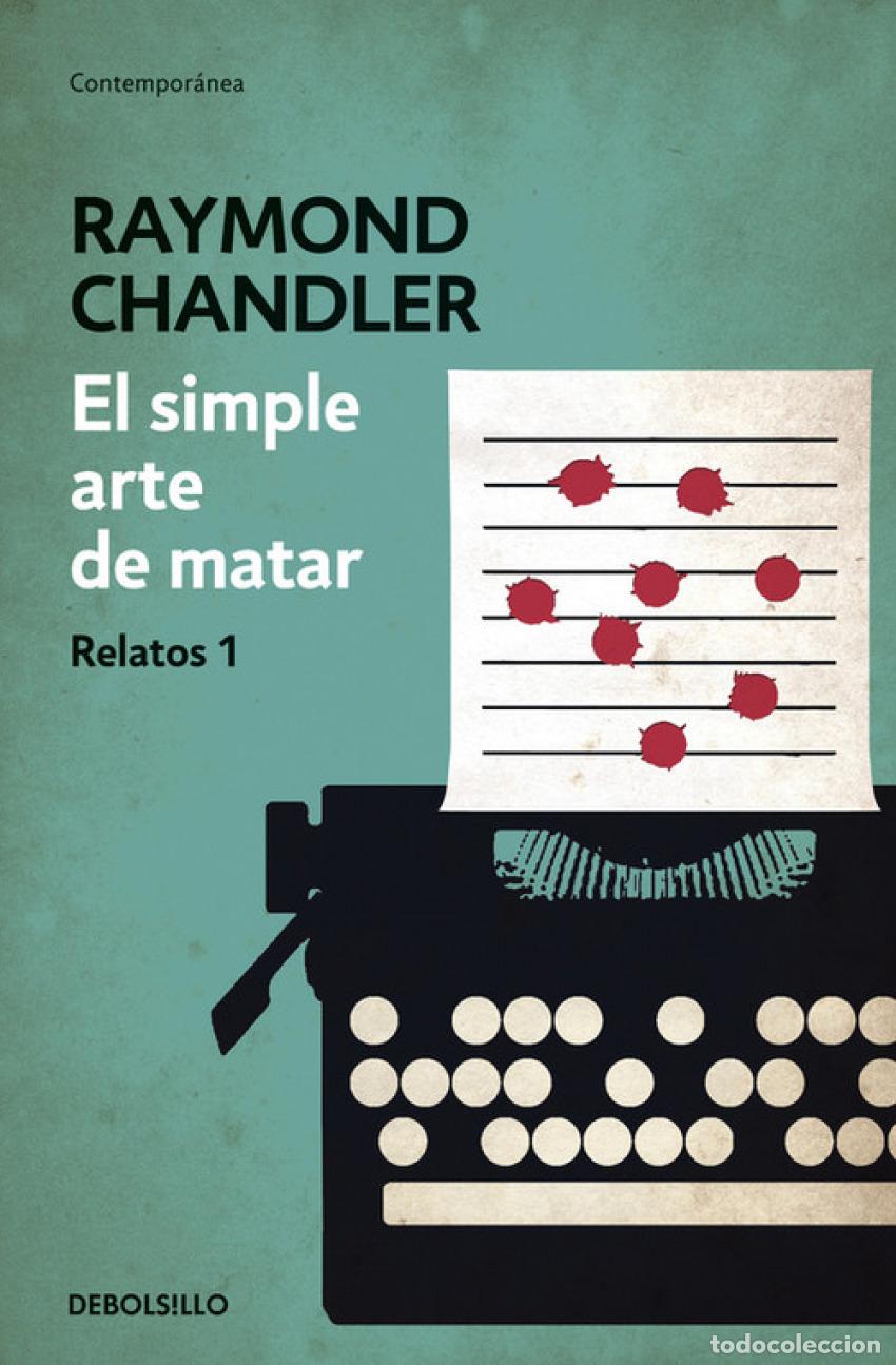 Libri: EL SIMPLE ARTE DE MATAR - Chandler, Raymond