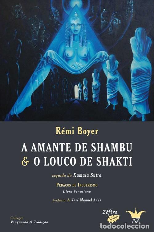 Libri: A AMANTE DE SHAMBU & O LOUCO DE SHAKTI - BOYER, R&Eacute;MI