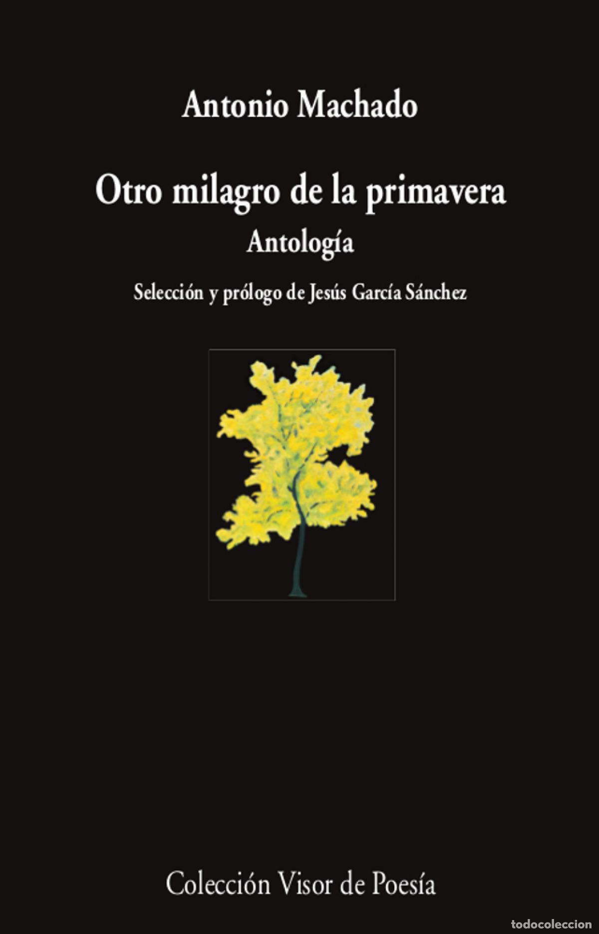 B&uuml;cher: OTRO MILAGRO DE LA PRIMAVERA - Machado, Antonio