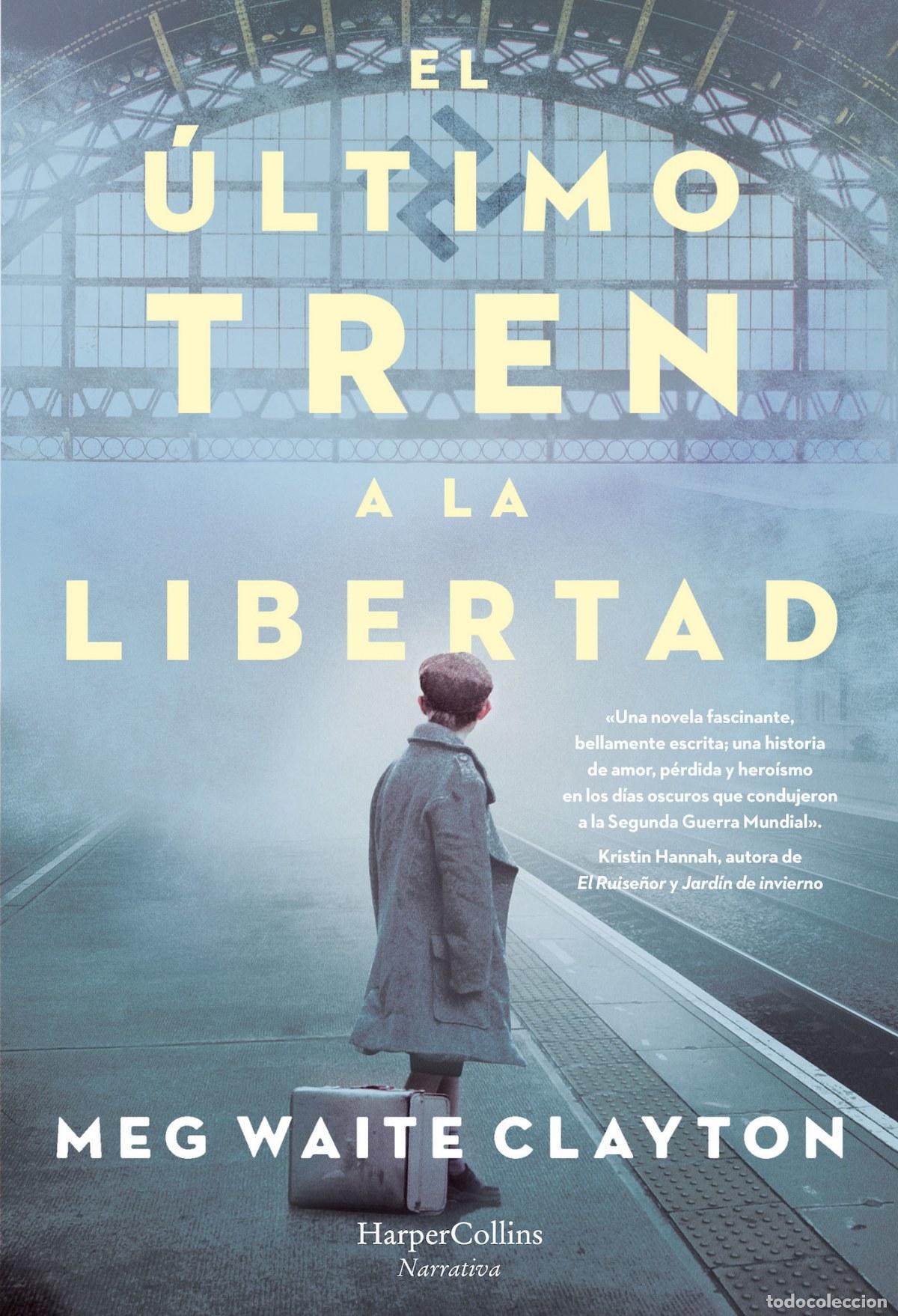 B&uuml;cher: EL &Uacute;LTIMO TREN A LA LIBERTAD - Waite Clayton, Meg