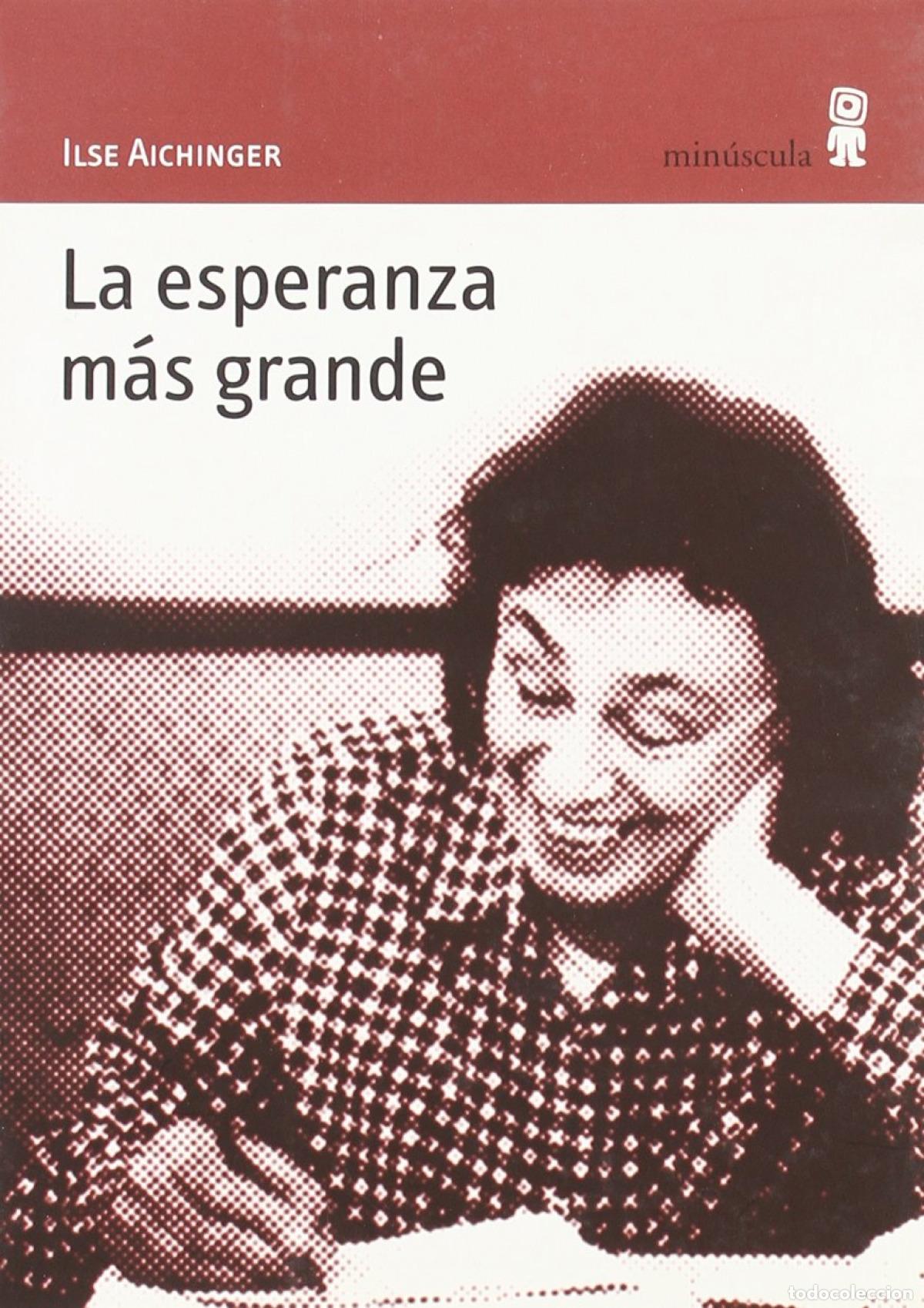 Libros: LA ESPERANZA M&Aacute;S GRANDE - Aichinger, Ilse