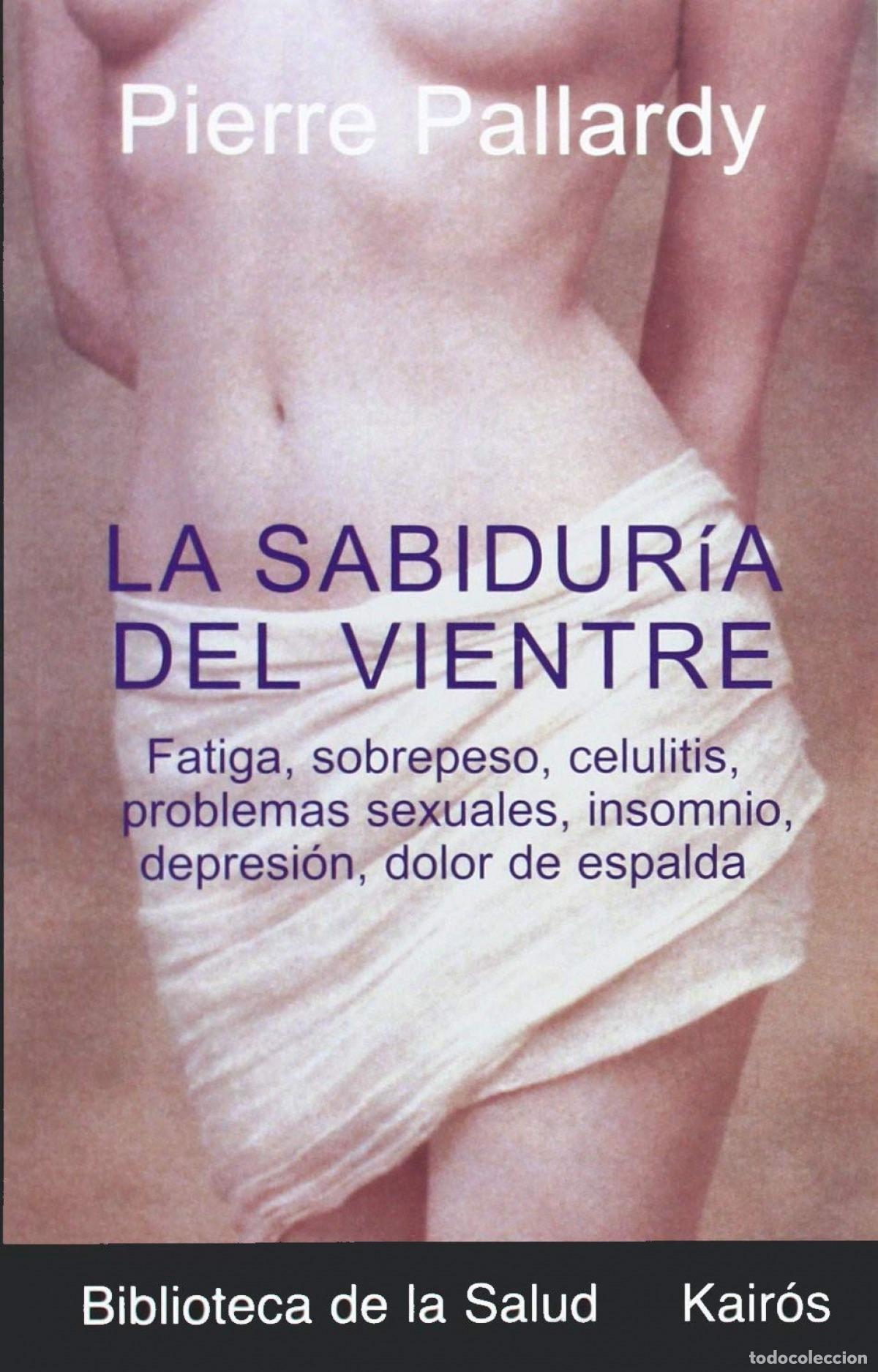 Livres: LA SABIDUR&Iacute;A DEL VIENTRE - Pallardy, Pierre