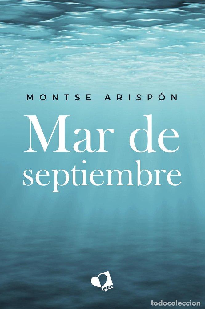 books: MAR DE SEPTIEMBRE - ARISPON, MONTSE
