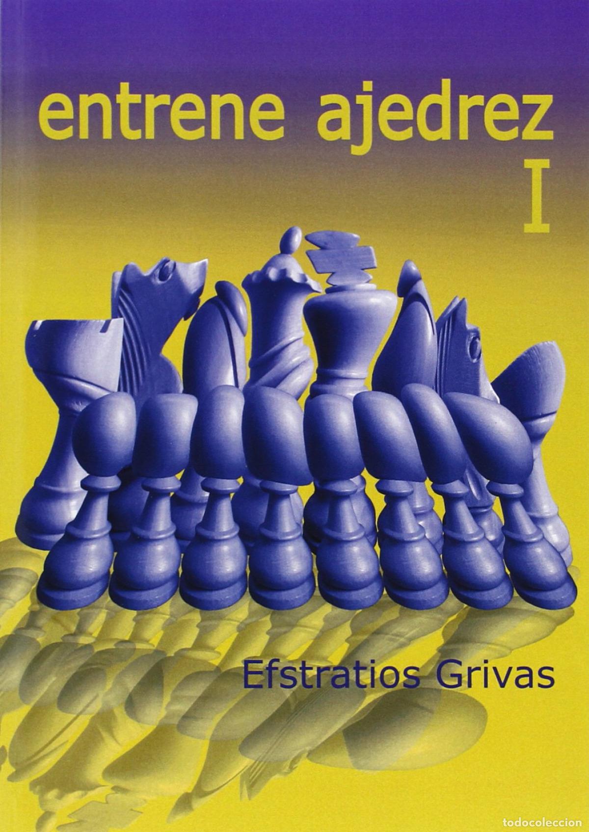Libros: ENTRENE AJEDREZ 1 - Grivas, Efstratios