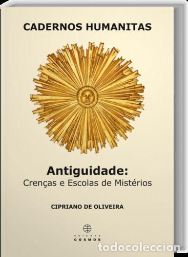 Libros: ANTIGUIDADE: CREN&Ccedil;AS E ESCOLAS DE MIST&Eacute;RIOS - DE OLIVEIRA, CIPRIANO