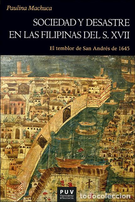 Livres: SOCIEDAD Y DESASTRE EN LQAS FILIPINAS DEL SIGLO XVII - Machuca, Paulina