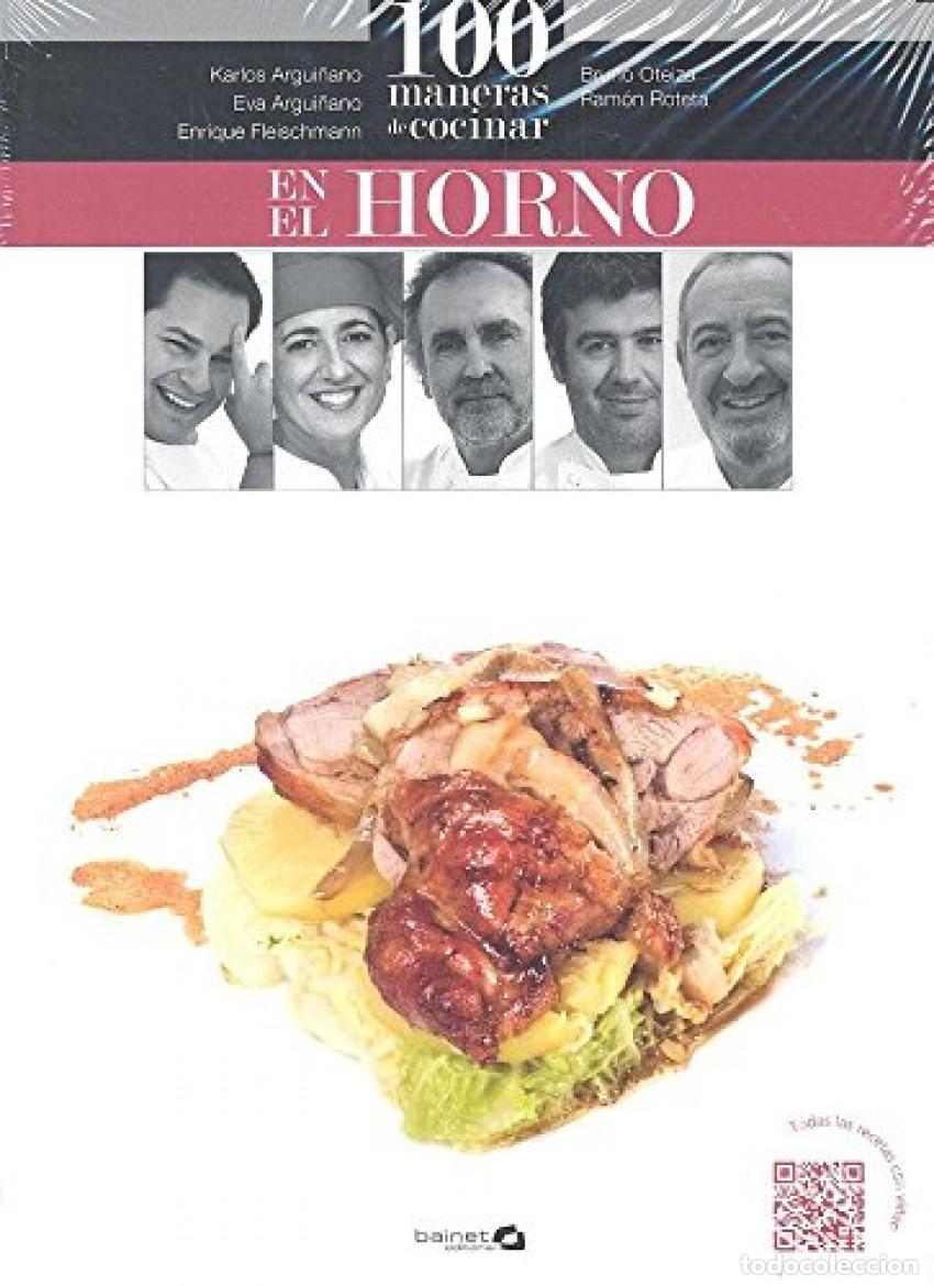 Libros: 100 MANERAS COCINAR EN EL HORNO - ARGUI&Ntilde;ANO, KARLOS
