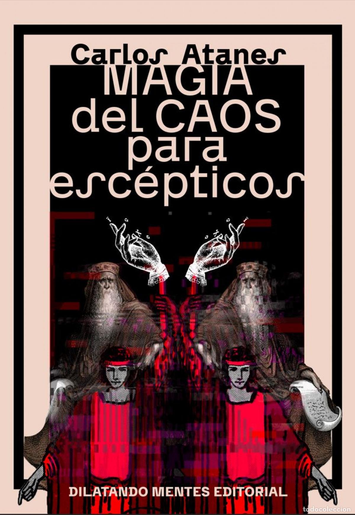 Livros: MAGIA DEL CAOS PARA ESCEPTICOS - Atanes, Carlos