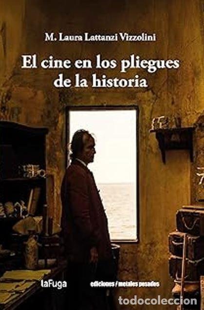 Livros: CINE EN LOS PLIEGUES DE LA HISTORIA, EL - LATTANZI VIZZOLINI, M LAURA