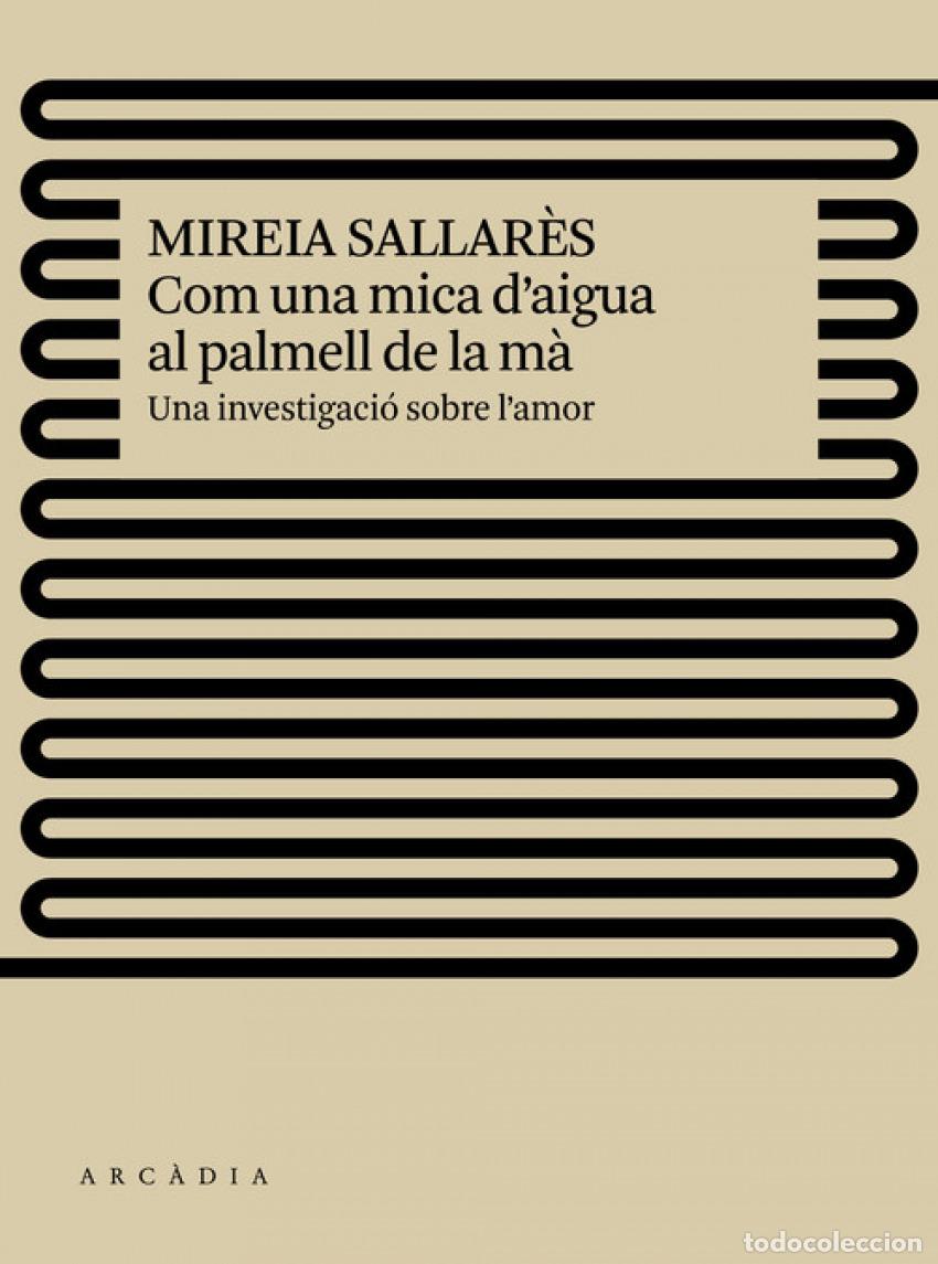 Libri: COM UNA MICA D'AIGUA AL PALMELL DE LA M&Agrave; - Sallar&egrave;s, Mireia