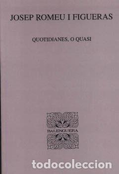 Libri: QUOTIDIANES, O QUASI - Romeu Figueras, Josep