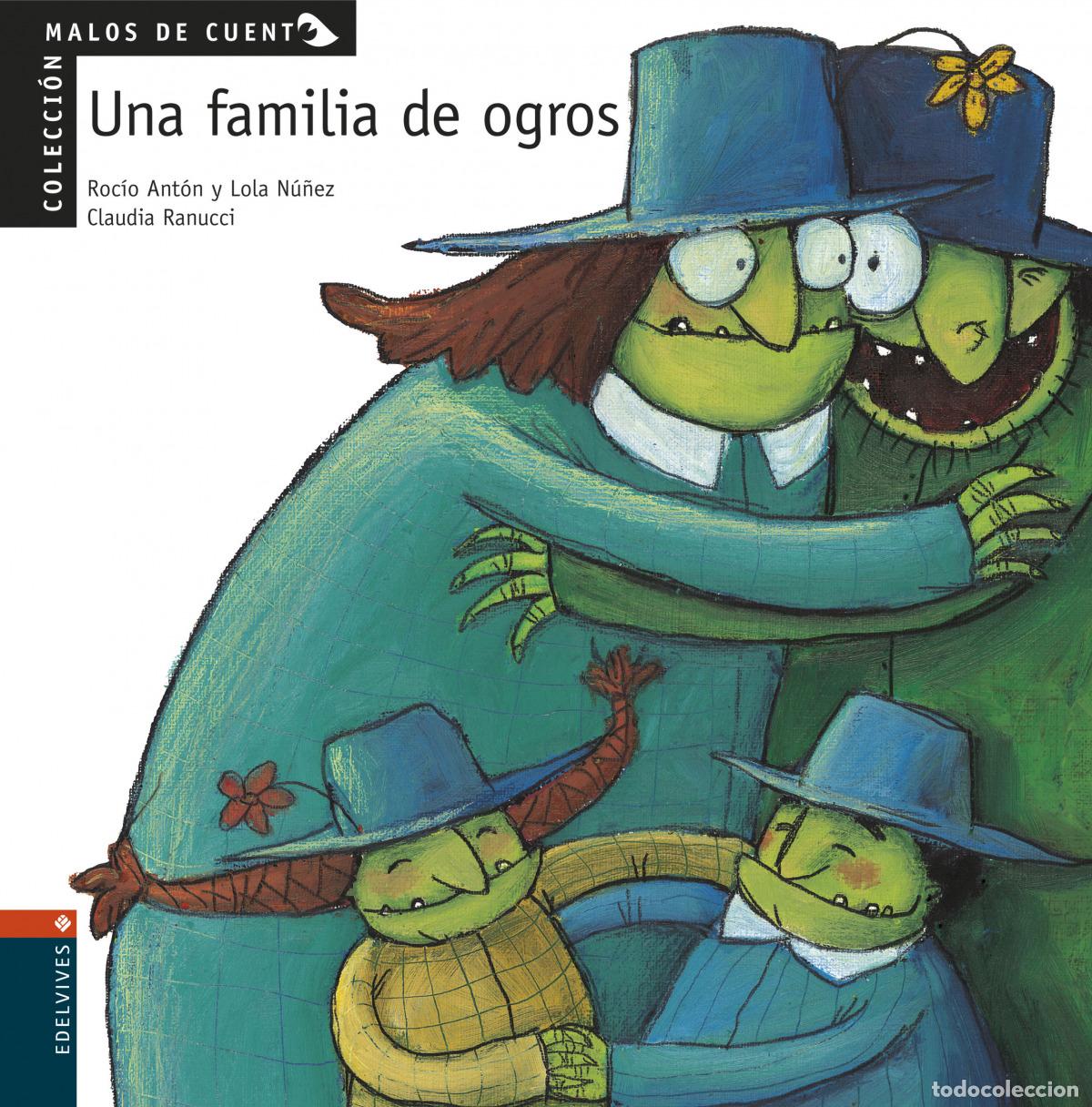 Livros: UNA FAMILIA DE OGROS - Ant&oacute;n Blanco, Rocio, Nu&ntilde;ez Madrid, Dolores