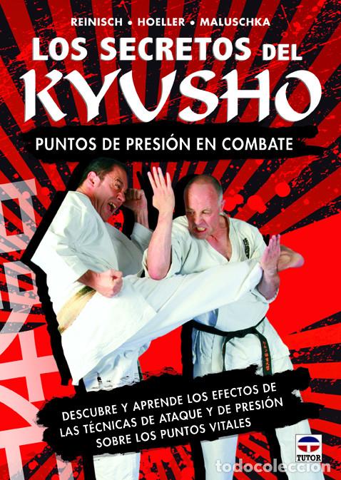 Libros: LOS SECRETOS DEL KYUSHO - Reinisch, Stefan