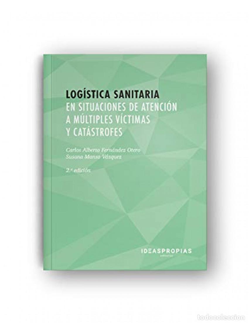 B&uuml;cher: LOG&Iacute;STICA SANITARIA EN SITUACIONES DE ATENCI&Oacute;N A M&Uacute;LTIPLES V&Iacute;CTIMAS Y CAT&Aacute;STROFES - Fernandez Otero,