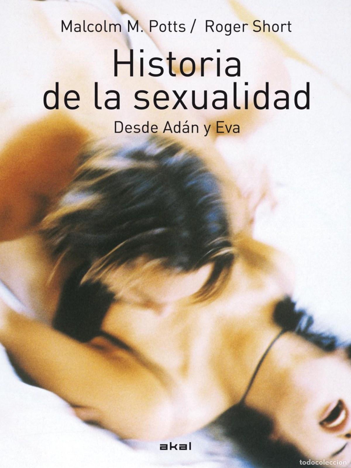 B&uuml;cher: HISTORIA DE LA SEXUALIDAD DESDE ADAN Y EVA - Potts Malcolm