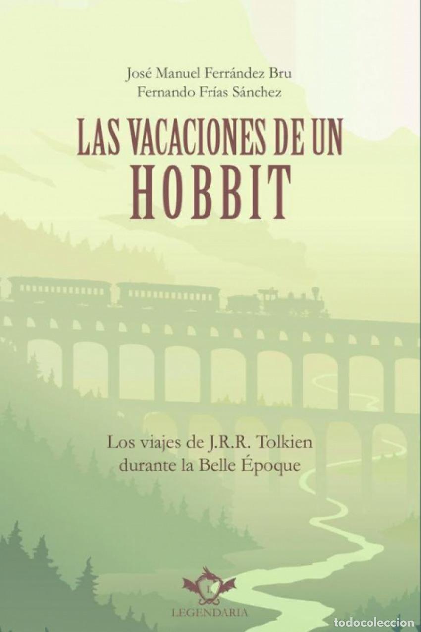 Libros: LAS VACACIONES DE UN HOBBIT - Ferr&aacute;ndez Bru, Jos&eacute; Manuel