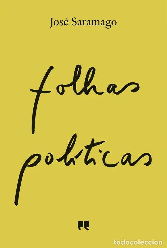 Libros: FOLHAS POL&Iacute;TICAS - SARAMAGO, JOSE SAR