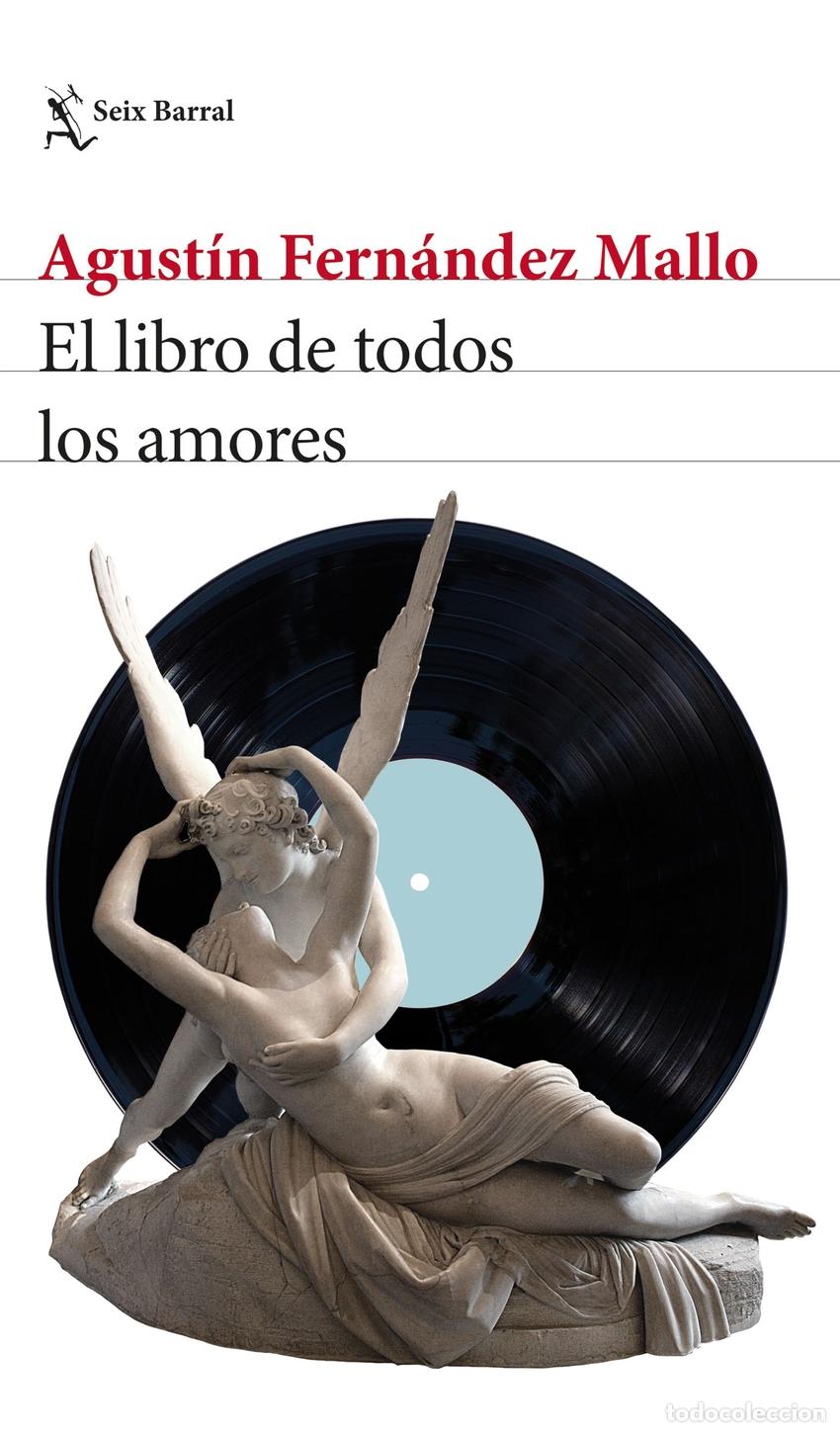 Libros: EL LIBRO DE TODOS LOS AMORES - Fern&aacute;ndez Mallo, Agust&iacute;n