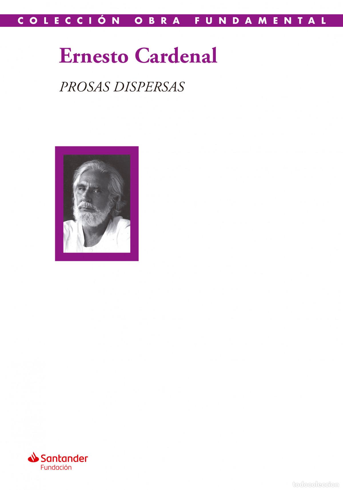 Libros: PROSAS DISPERSAS - Cardenal, Ernesto