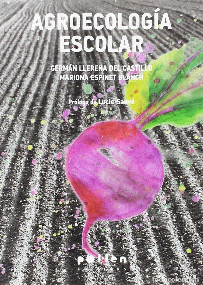 Libri: AGROECOLOGIA ESCOLAR - LLERENA DEL CASTILLO, GERMAN