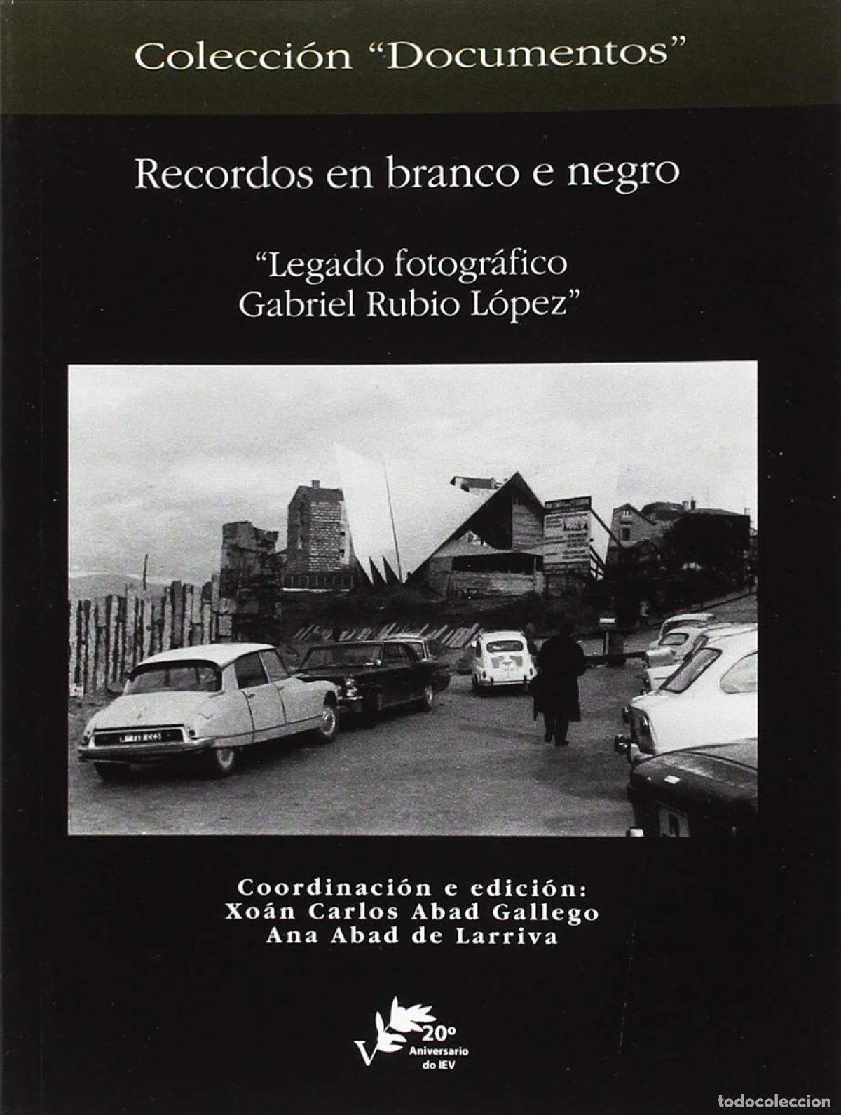 Libri: RECORDOS EN BRANCO E NEGRO - Abad, Xoan Carlos