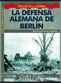 Libri: DEFENSA ALEMANA DE BERL&Iacute;N, LA - WILLEMAR, WILHELM