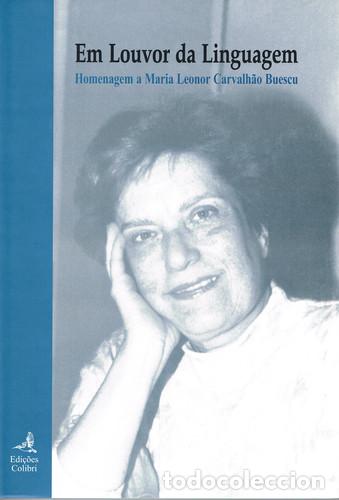 Livros: EM LOUVOR DA LINGUAGEMHOMENAGEM A MARIA LEONOR CARVALH&Atilde;O BUESCU - VV.AA.