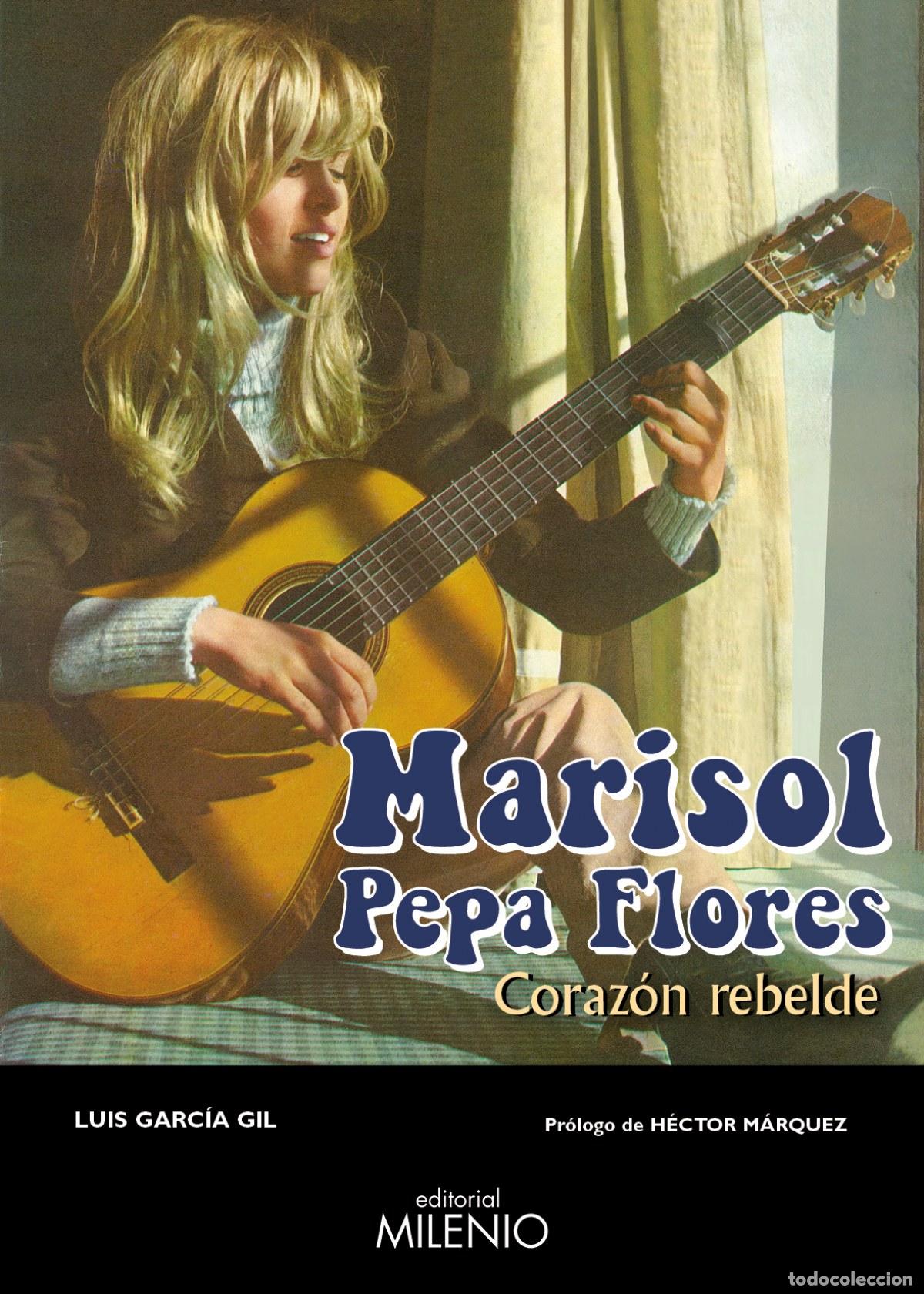 B&uuml;cher: MARISOL, PEPA FLORES.CORAZ&Oacute;N REBELDE - Garc&iacute;a Gil, Lu&iacute;s