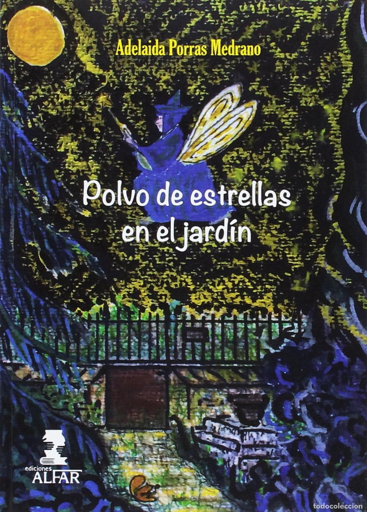 Livres: POLVO DE ESTRELLAS EN EL JARDIN - Porras Medrano, Adelaida