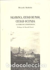 Libros: SALAMANCA CIUDAD DE PASO CIUDAD OCUPADA - Robledo, Ricardo