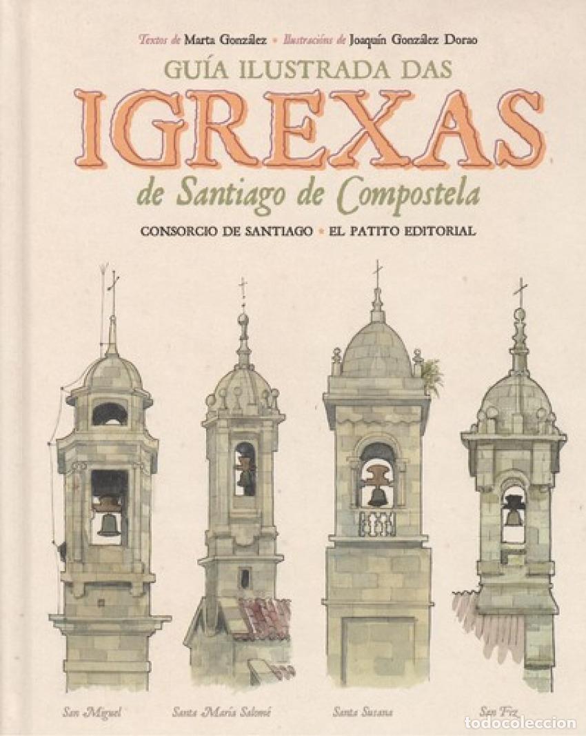 Libros: GU&Iacute;A ILUSTRADA DAS IGREXAS DE SANTIAGO DE COMPOSTELA - Gonzalez, Marta